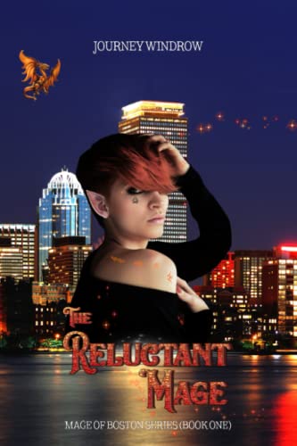 The Reluctant Mage: Mage of Boston Series, Book One Paperback – 17 Feb. 2023