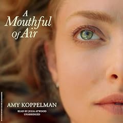 A Mouthful of Air Audiolibro Por Amy Koppelman arte de portada