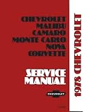 1978 CHEVROLET FACTORY REPAIR SHOP & SERVICE MANUAL - INCLUDES: Impala, Caprice, Malibu, Chevelle, El Camino, Camaro, Chevy Nova, Monte Carlo, station wagon, and Corvette. CHEVY 78