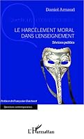 Le harcèlement moral dans l'enseignement: Sévices publics (Questions Contemporaines) (French Edition) 234300823X Book Cover