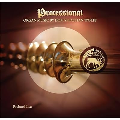 Processional: Organ Music by Dom Sebastian Wolff