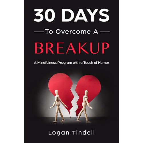 30 Days to Overcome a Breakup by Logan Tindell, Harper Daniels, Corin Devaso episode artwork