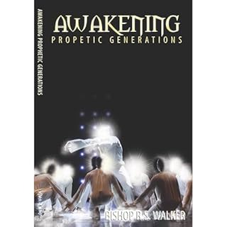 Awakening Prophetic Generations Audiolibro Por Rodney Walker, Bishop R. S. Walker arte de portada
