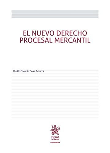 El Nuevo derecho procesal mercantil (Manuales de Derecho Civil y Mercantil -México-)