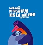 Mamá Pingüina es la mejor (Español Somos8)