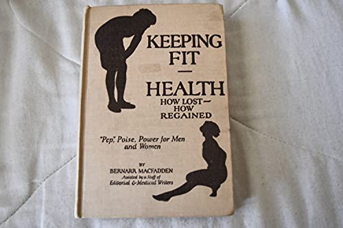 KEEPING FIT: Health: How Lost, How Regained. B000KIFMKA Book Cover