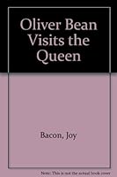 Oliver Bean Visits the Queen 1883650453 Book Cover