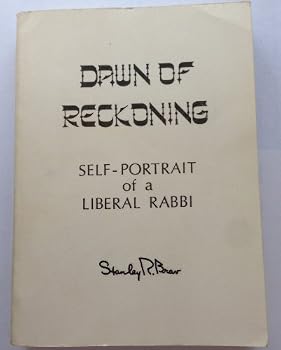 Dawn of Reckoning: Self-portrait of a Liberal Rabbi