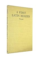 A First Latin Reader (Classic Reprint) 0198317611 Book Cover