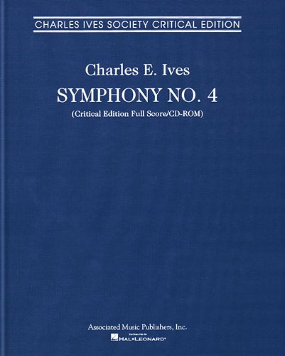 Symphony No. 4: Charles Ives Society Critical Edition