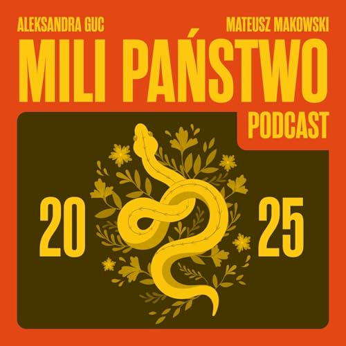 Beznadzieja, mrok i smutne piszczałki - podsumowanie roku 2025 (Mili Państwo Podcast #08)