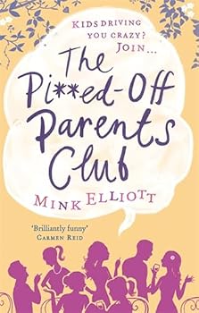 Paperback The Pi**ed-Off Parents Club Book