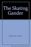 The Skating Gander B004003QYS Book Cover