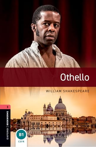 9780194657938 Othello. Oxford bookworms library. Livello 3. Con audio pack. Con espansione online: Graded readers for secondary and adult learners