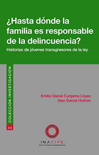 ¿Hasta dónde la familia es responsable de la delincuencia? (Investigación) (Spanish Edition) Francais PDF