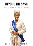 muros america latina  Beyond the Sash: My Business, My Faith, My Life (English Edition)