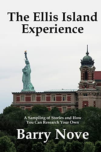 The Ellis Island Experience: A Sampling of Stories and How