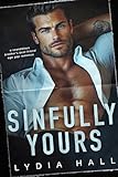 Sinfully Yours: A Scandalous Brother’s Best Friend Age Gap Romance (The Forbidden Attraction)