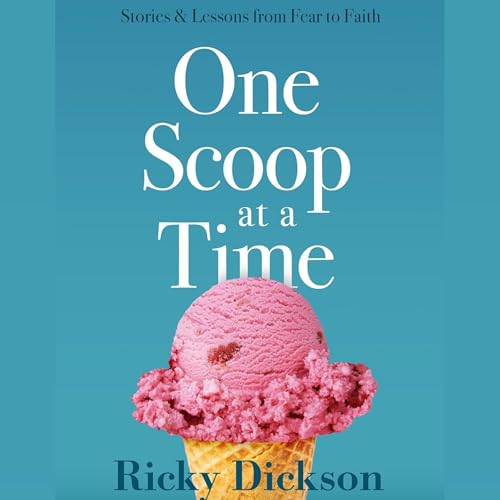 One Scoop at a Time by Ricky Dickson episode artwork