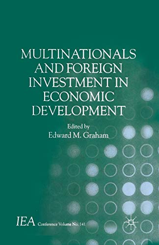 Multinationals and Foreign Investment in Economic Development (International Economic Association Series)