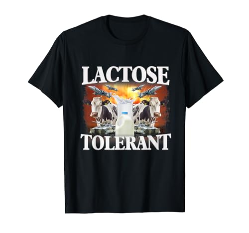 Lactose Tolerant Meme Funny Oddly Specific Dank Meme T-Shirt