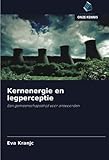 Kernenergie en legperceptie: Een gemeenschapsstrijd voor antwoorden - Eva Kranjc 
