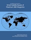  The 2026-2031 World Outlook for Small Satellite Buses of Maximum 500 Kilograms