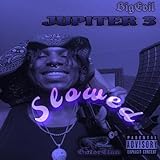  Jupiter 3 (Slowed) [Explicit]