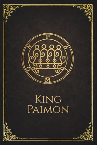 King Paimon Journal: A Goetic Spirit Notebook with Introductory Notes and Ars Goetia Appendix