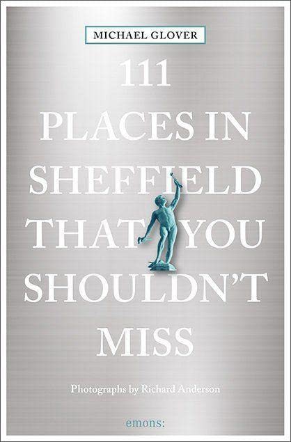111 Places in Sheffield That You Shouldn't Miss (111 Places/Shops)