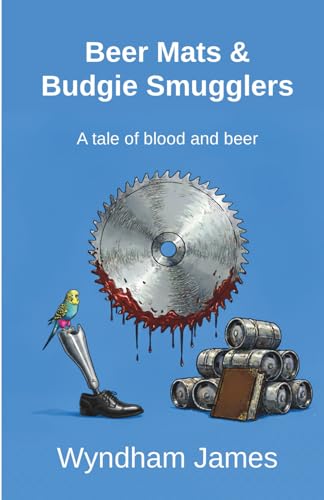 Beer Mats & Budgie Smugglers: A Tale Of Blood & Beer