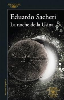 Paperback La Noche De La Usina (Premio Alfaguara 2016) Book