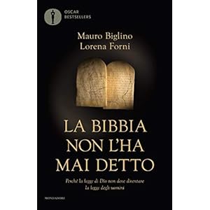 La Bibbia non l'ha mai detto: Perché la legge di Dio non deve diventare la legge degli uomini