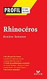 Profil - Ionesco (Eugène) : Rhinocéros: Analyse littéraire de l'oeuvre (Profil d'une Oeuvre) (French Edition)