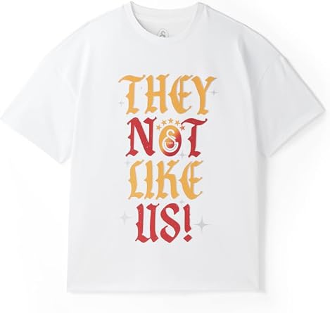 Galatasaray They Not Like Us T-Shirt E251453