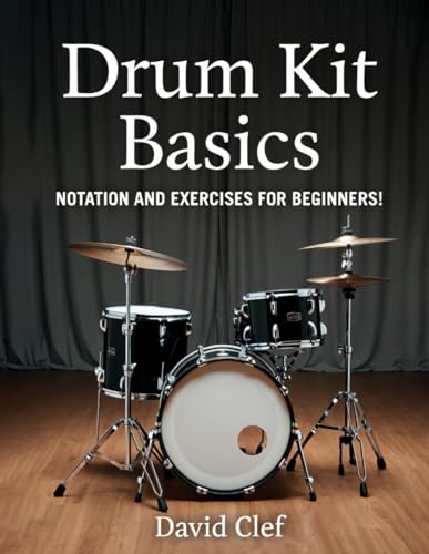 Drum Kit Basics: Notation and Exercises for Beginners
