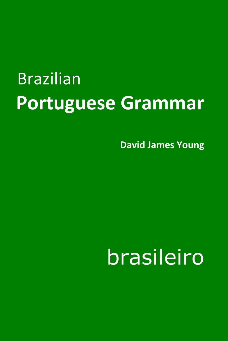 Brazilian Portuguese Grammar (Grammar 2.0: World Languages)
