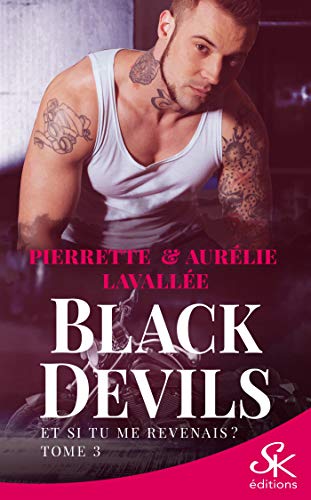 Télécharger Et si tu me revenais ?: Black Devils, T3 Livre eBook France