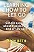 Learning How to Let Go: Simple answers about Hospice and End of Life care