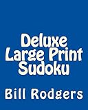 Deluxe Large Print Sudoku: Easy to Read, Large Grid Sudoku Puzzles