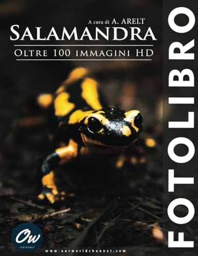 Salamandra: Fotolibro (Fotolibro - Oltre 100 immagini HD) (Italian Edition)