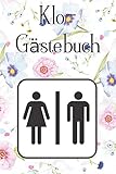  Klo-Gästebuch: Lustiges Eintragbuch für die Toilette - Das ideale WC Geschenk für Freunde und Familie - z.B. zum Einzug oder zur Einweihung