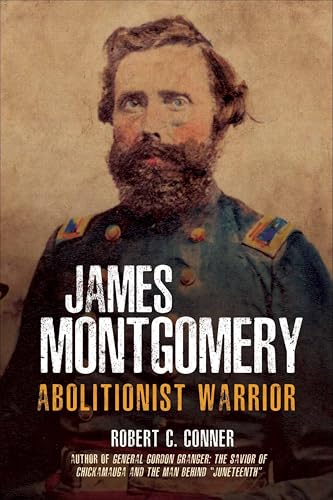 James Montgomery: Abolitionist Warrior
