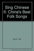 Sing Chinese II: China's Best Folk Songs 0835125947 Book Cover