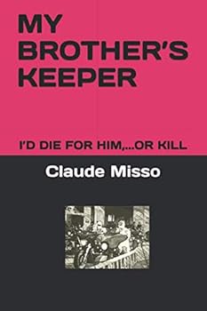 Paperback MY BROTHER’S KEEPER: I’D DIE FOR HIM,...OR KILL (BIKERS LIFE SERIES) Book