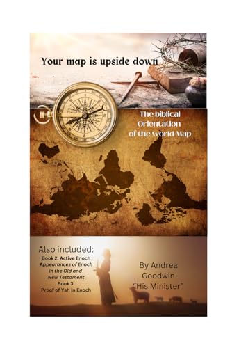 Your Map Is Upside Down: The biblical orientation of the world map