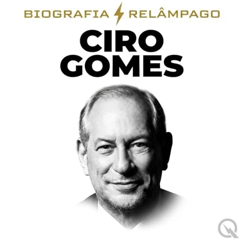 『Ciro Gomes - Biografia Rel&acirc;mpago』のカバーアート