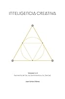 Vista 1 de Inteligencia Creativa (Vol I & II) Geometría del Ser, los Sentimientos y la Libertad (Creatividad y Biointeligencia) (Spanish Edition)