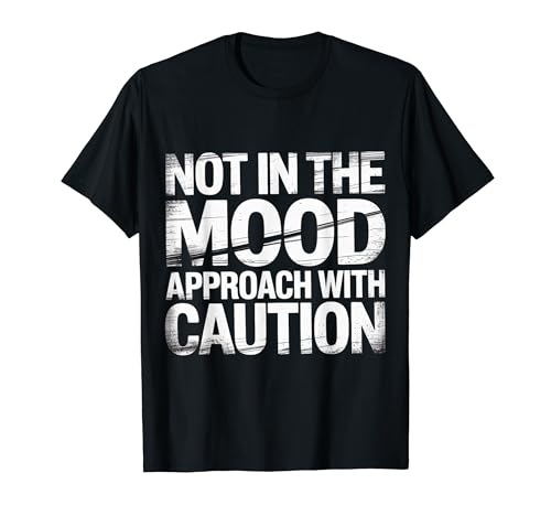 Not In The Mood Approach With Caution ��� - T�V���c
