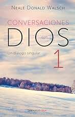 Un diálogo singular (Conversaciones con Dios 1)